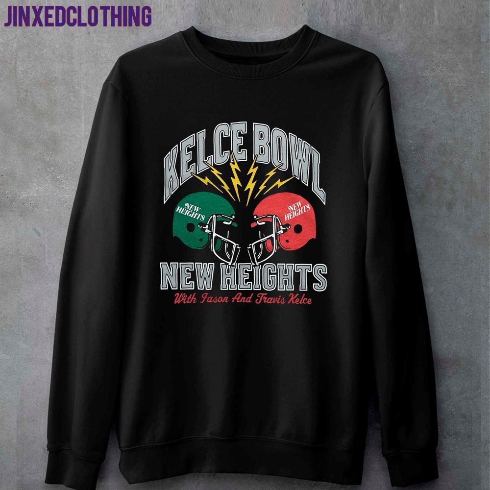 Kelce Bowl New Heights With Jason And Travis Kelce Shirt 