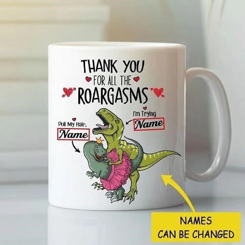 A Dinosaur Mug with the words 