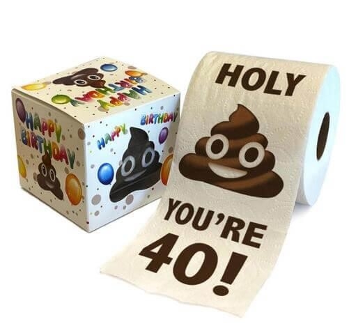 Celebrate your friend's 40th birthday with a funny gift - the Printed TP Holy Poop You're 40