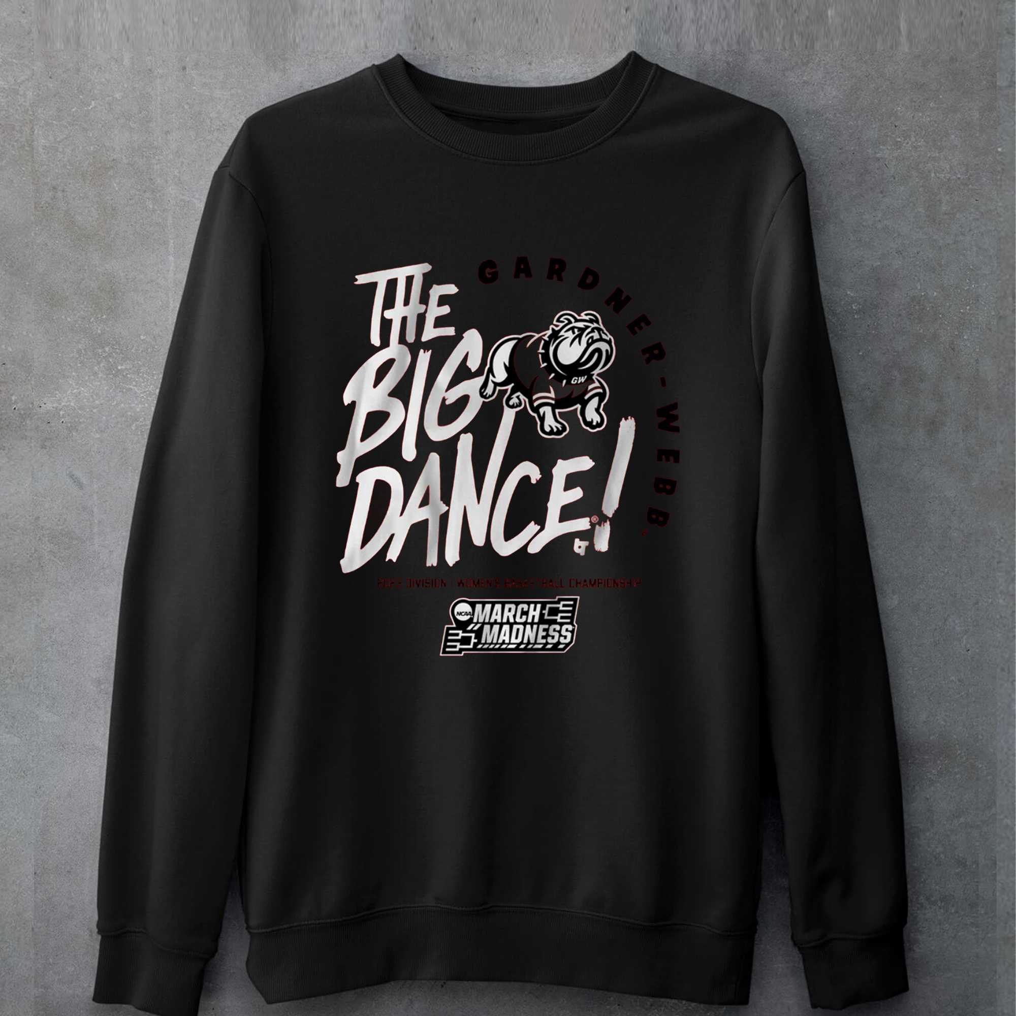 Gardner-webb The Big Dance T-shirt 