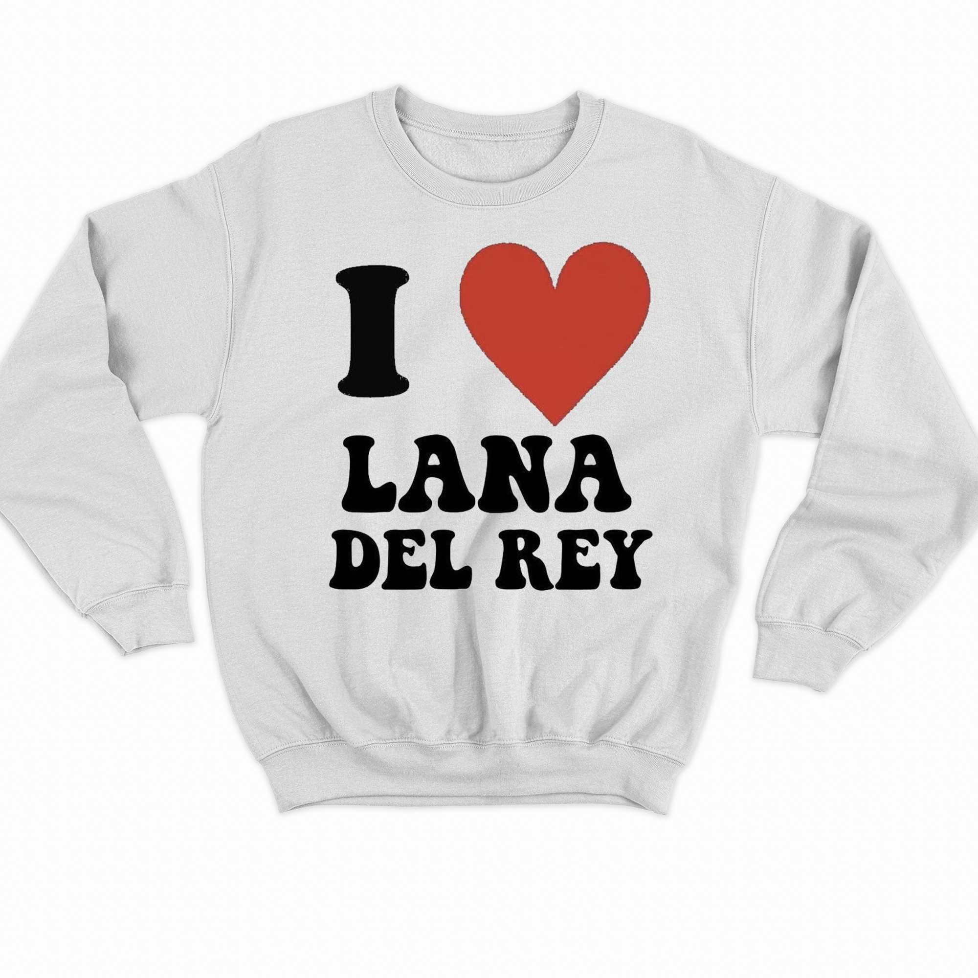 I Love Lana Del Rey T-shirt 