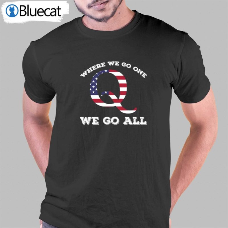 official american flag q anon where we go one we go all shirt 1