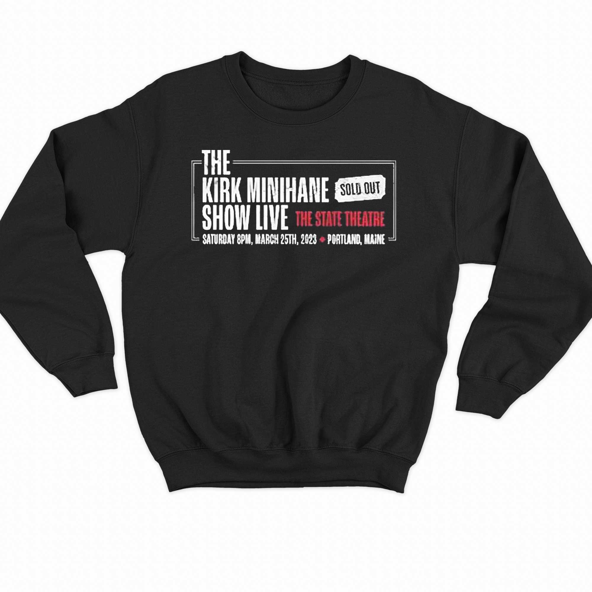 The Kirk Minihane Show Live 2023 Shirt 