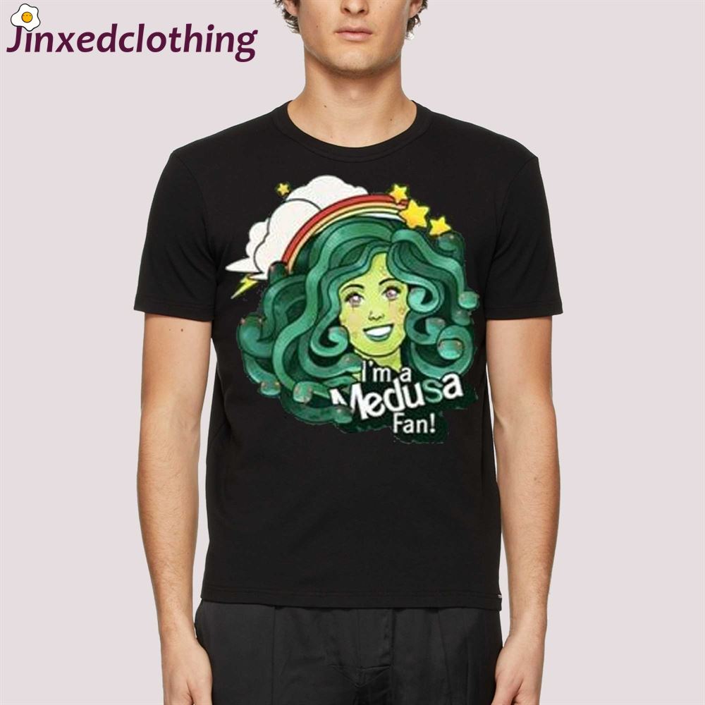 I’m A Medusa Fan Shirt