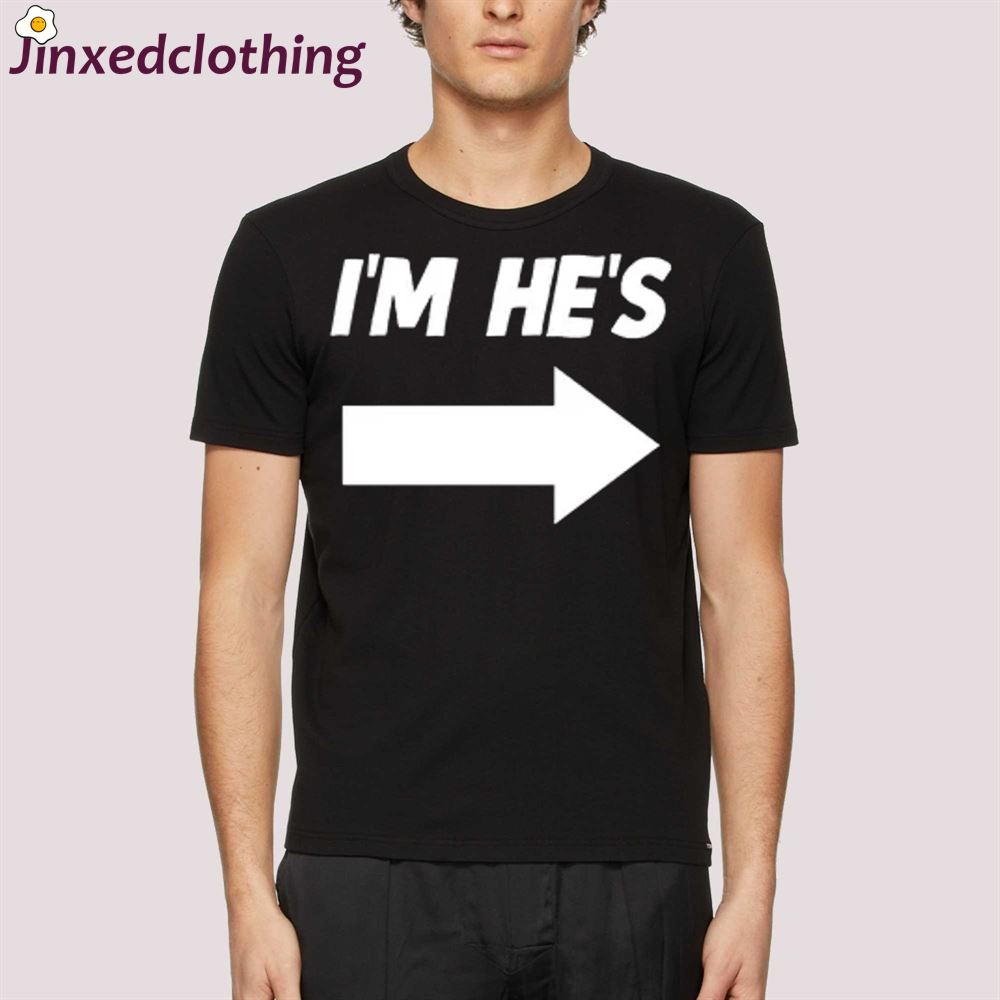 I’m He’s Hem Is Meme Matching Couple Shirt